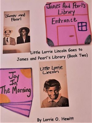 cover image of Little Lorrie Lincoln Goes to James and Pearl's Library